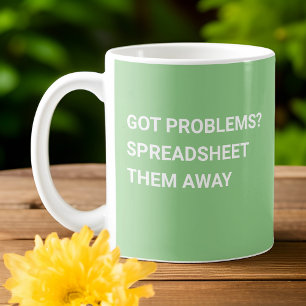 Got Probleme? Tabellenkalkulation Kaffeetasse