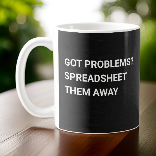Got Probleme? Tabellenkalkulation Kaffeetasse