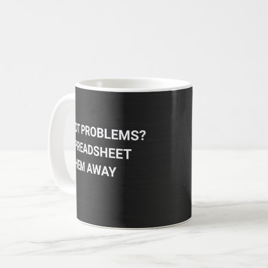 Got Probleme? Tabellenkalkulation Kaffeetasse (Vorderseite Links)