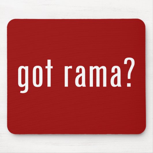 got rama? mousepad (Vorne)