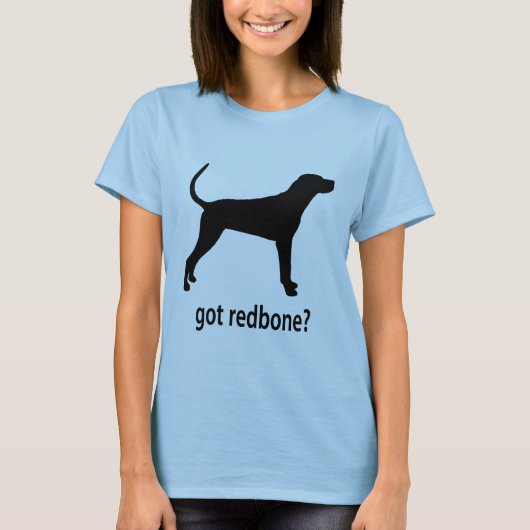 Got Redbone Coonhound T-Shirt (Vorderseite)