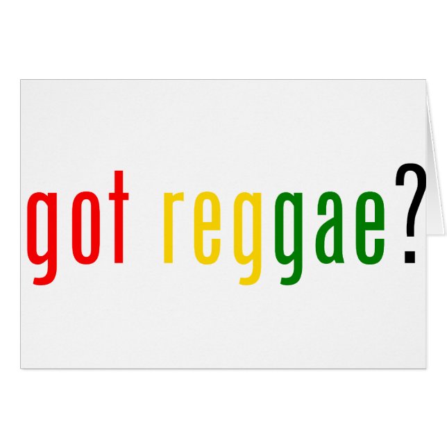 got Reggae? (Vorderseite (Horizontal))
