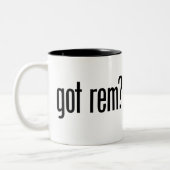 Got Rem? Kaffee-Tasse Zweifarbige Tasse (Links)