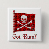 Got Rum? Button (Vorderseite)