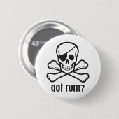 Got Rum? Button (Vorne & Hinten)