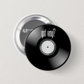 "Got runden Knopf des Vinyl" Rekordalbums Button (Vorne & Hinten)