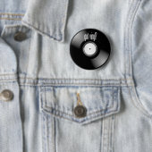 "Got runden Knopf des Vinyl" Rekordalbums Button (Beispiel)