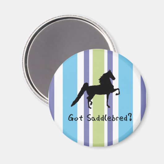 Got Saddlebred? Magnet (Vorderseite/Rückseite)