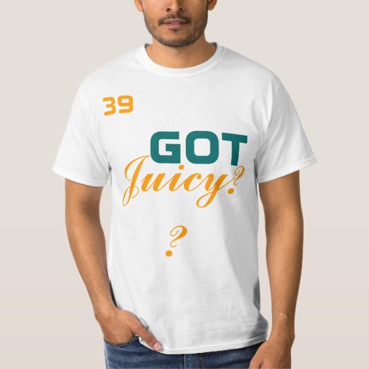 Got saftiges? T-Shirt (Vorderseite)