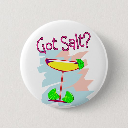 Got Salz?  Margarita-Liebhaber-Knöpfe Button (Vorderseite)