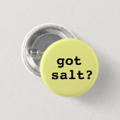 got Salz? Runder Knopf (klein) Button (Vorne & Hinten)