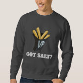 Got Salz? Sweatshirt (Vorderseite)
