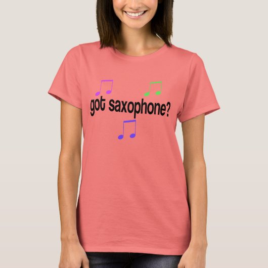 Got Saxophone Music T - Shirt (Vorderseite)