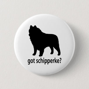 Got Schipperke Button