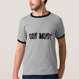 Got Schlamm? T-Shirt