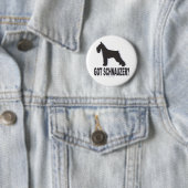 Got Schnauzer? Button (Beispiel)