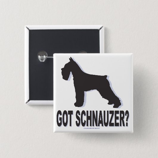Got Schnauzer? Button (Vorne & Hinten)