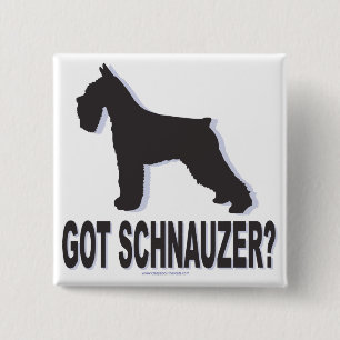 Got Schnauzer? Button