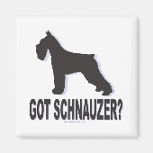Got Schnauzer? Magnet (Vorne)
