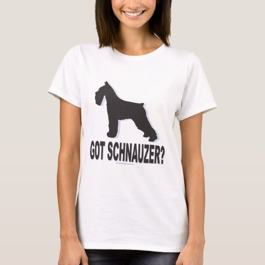 Got Schnauzer? T-Shirt (Vorderseite)