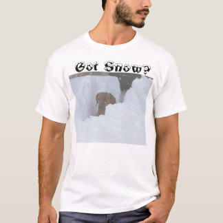 Got Schnee? T-Shirt