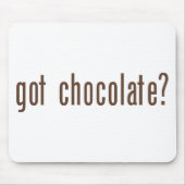 "Got Schokolade?" Mousepad (Vorne)