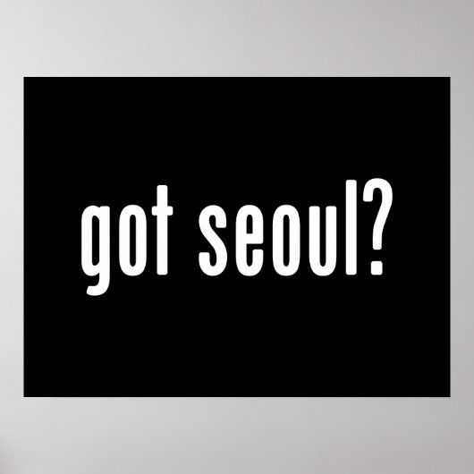 Got Seoul? Poster (Vorne)
