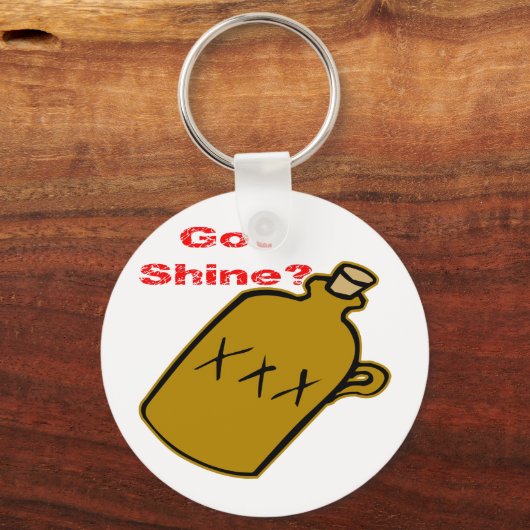 Got Shine? Schlüsselanhänger (Vorderseite)