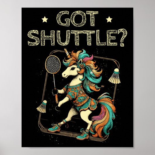 Got Shuttle Badminton Player Shuttle Racket Poster (Vorne)