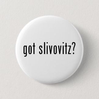 got Slibowitz? Button