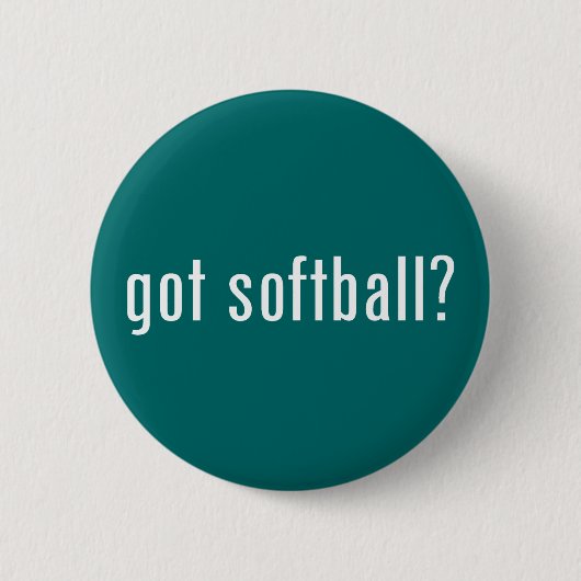 got Softball? Button (Vorderseite)