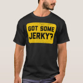 Got Some Jerky - Beef Jerky Classic T-Shirt (Vorderseite)