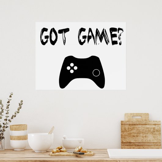 Got Spiel? Funny Gamer Poster (Küche)