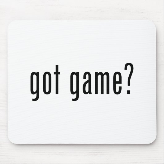 got Spiel? Mousepad (Vorne)