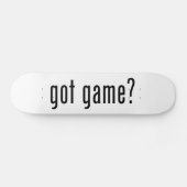 got Spiel? Skateboard (Horizontal)