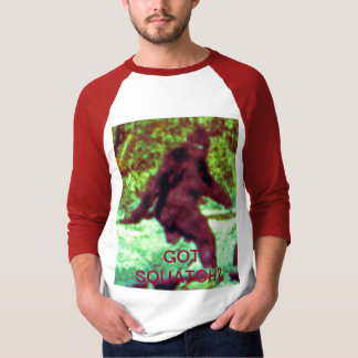 GOT SQUATCH? T-Shirt