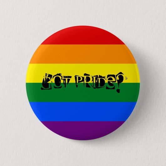 Got Stolz? LGBTQ Stolz-Knopf Button (Vorderseite)
