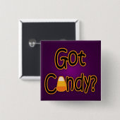Got Süßigkeit? Button (Vorne & Hinten)