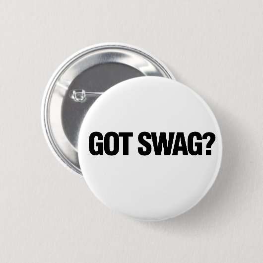 Got Swag? Button (Vorne & Hinten)