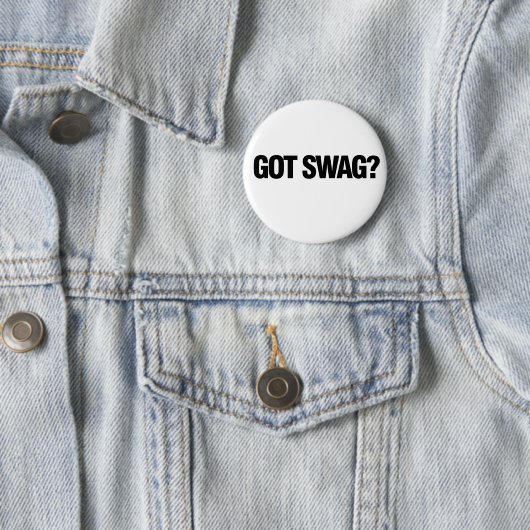 Got Swag? Button (Beispiel)
