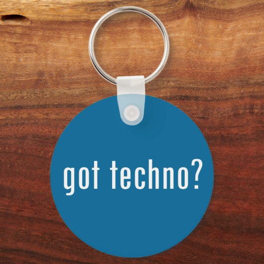 got Techno? Schlüsselanhänger (Vorderseite)