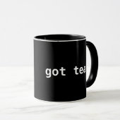 got Tee? Lustiges politisches Tasse (VorderseiteRechts)