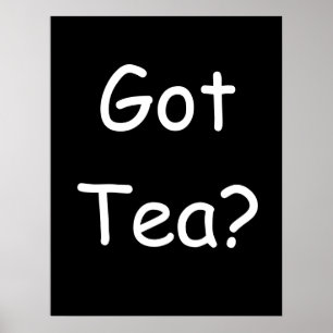 Got Tee? Poster
