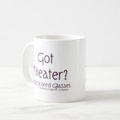 Got Theater? Kaffeetasse (Vorderseite Links)