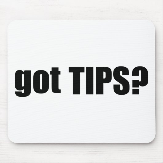 got TIPS? Mousepad (Vorne)