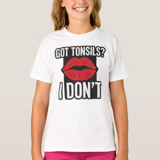 "Got Tonsillen? Ich bin nicht" lustige Post-Tonsil T-Shirt