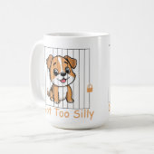 Got Too Silly Funny Dog Pun Humor Kaffeetasse (Vorderseite Links)
