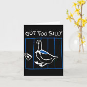 Got Too Silly Funny Goose Humor Animal Gift Karte (Gelbe Blume)