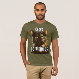 Got Tortitude amerikanischen KleiderT - Shirt
