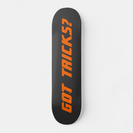 GOT TRICKS? - Sharp Neon Orange auf Schwarz Skateboard (Vorderseite)